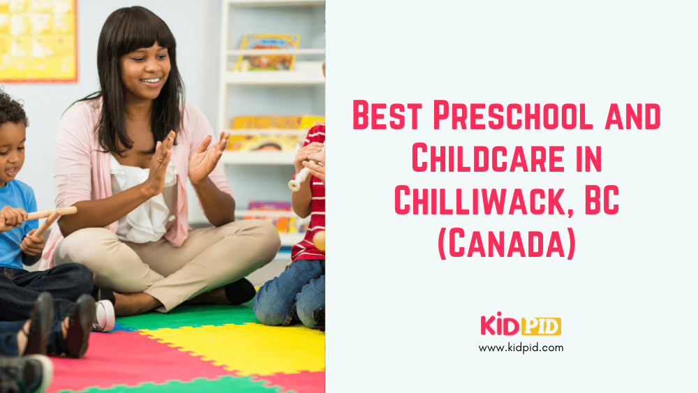 Best Preschool and Childcare in Chilliwack, BC (Canada)