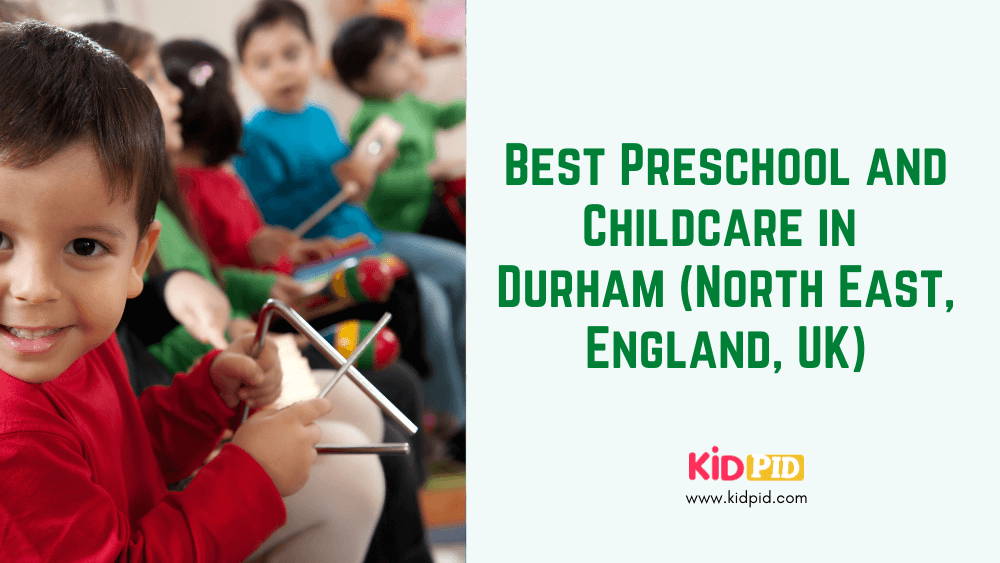 Best Preschool and Childcare in Durham (North East, England, UK)