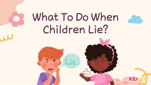 What To Do When Children Lie? - Kidpid