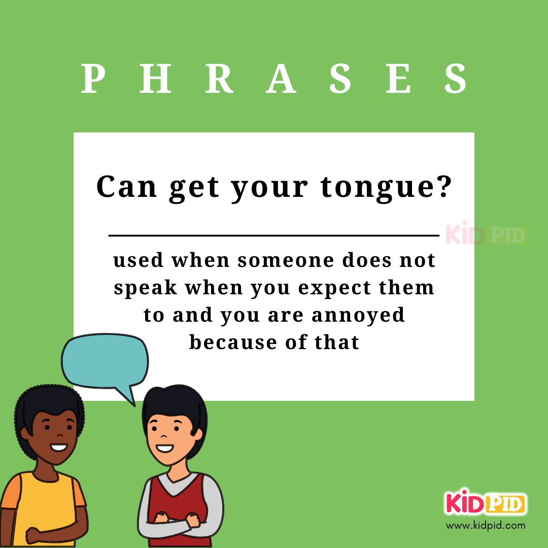 Can get your tongue-phrases-English Phrases and meaning