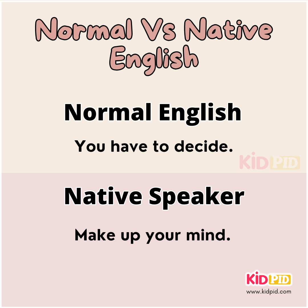 Decide-Normal Vs Native English