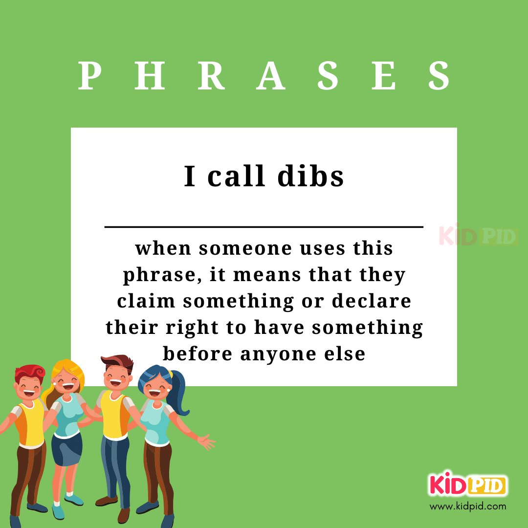 I call dibs-English Phrases