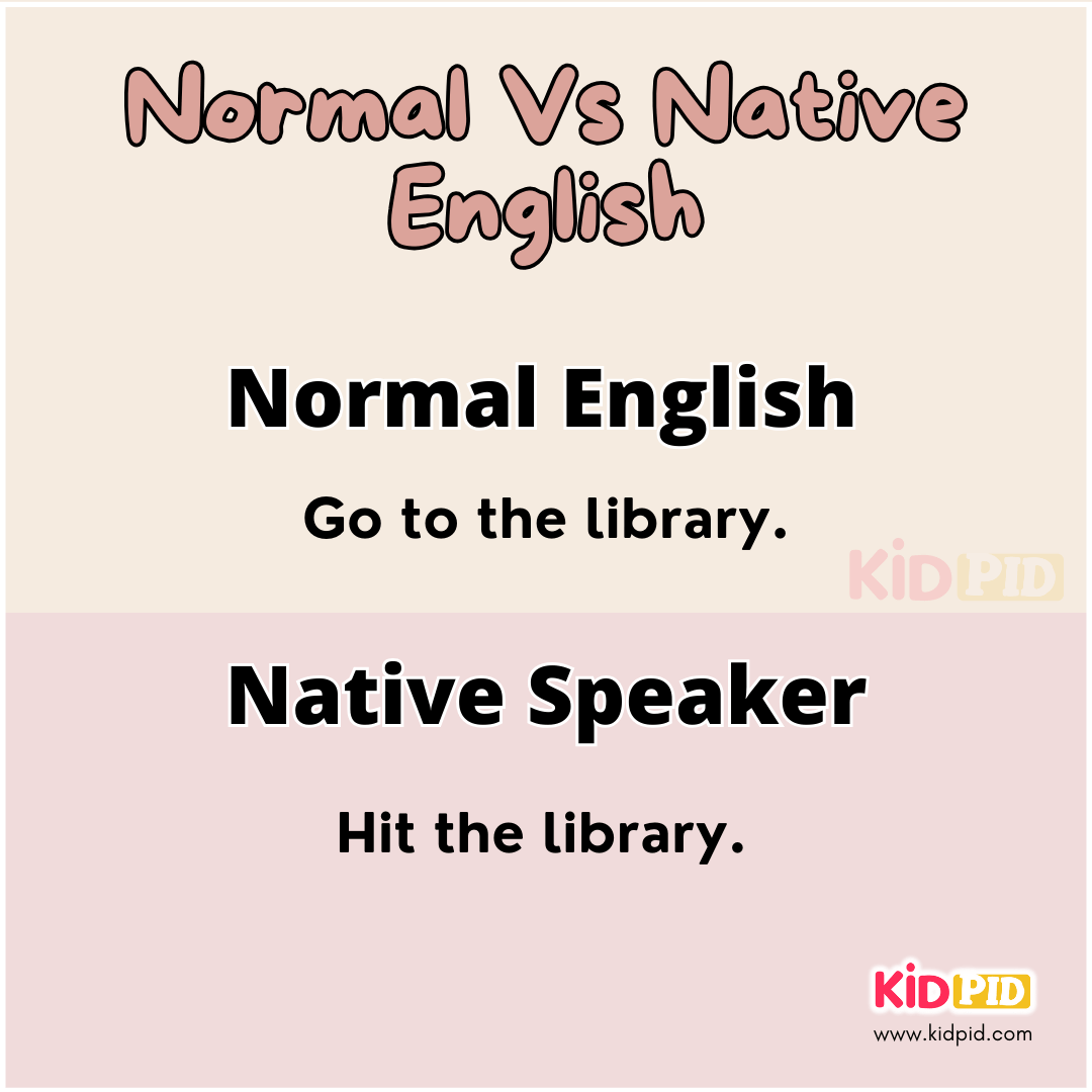 Library-Normal Vs Native English