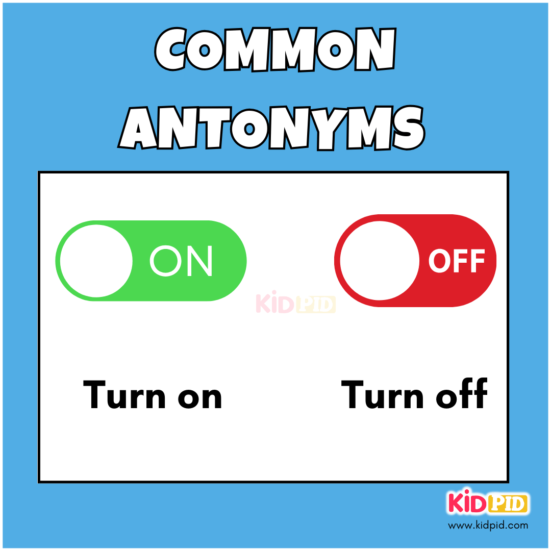 Turn On-Turn Off-Common Antonyms