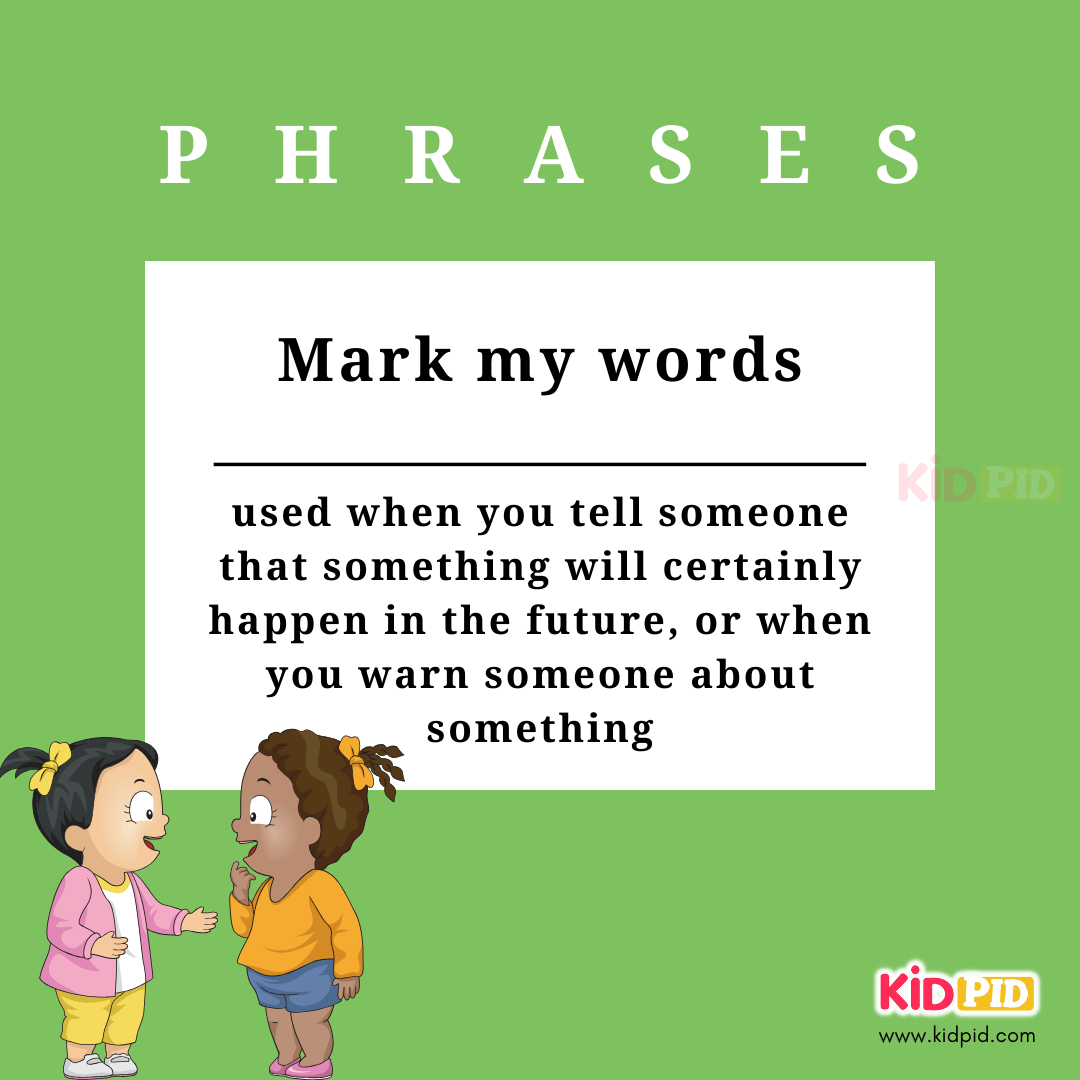 mark my words-English Phrases