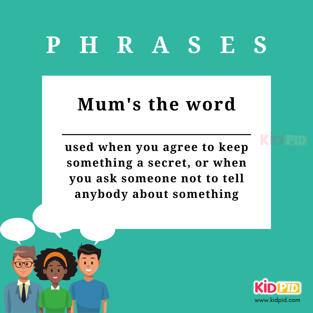 mum's the word-English Phrases