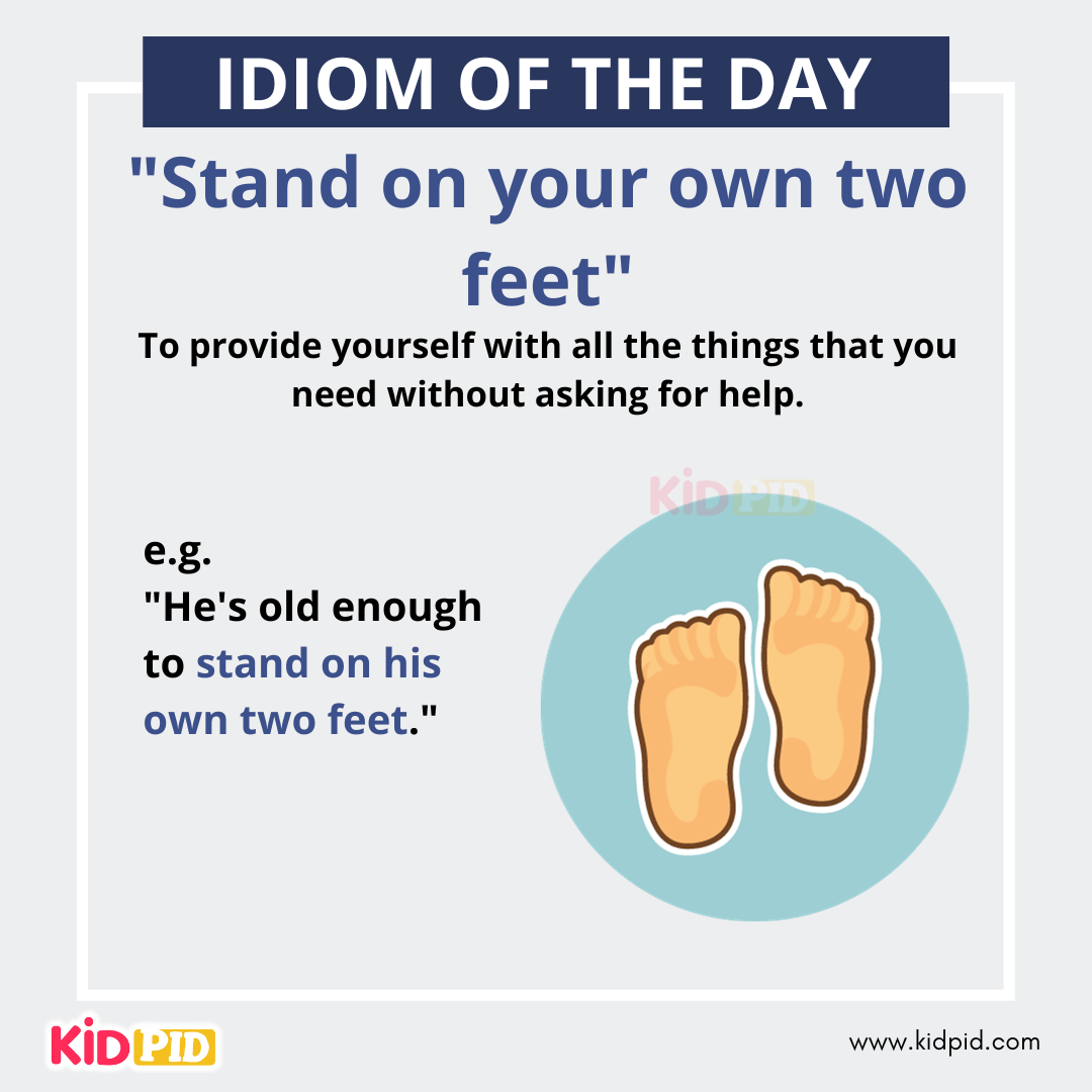 Stand on your own two feet - English Idiom Meaning &amp; Examples