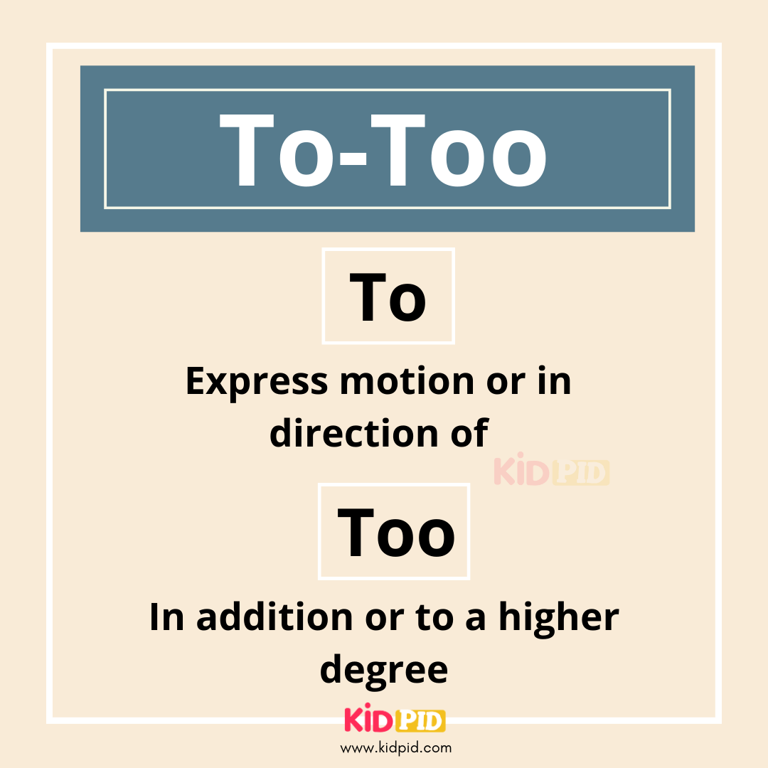 To - Too - Similar words Different meanings