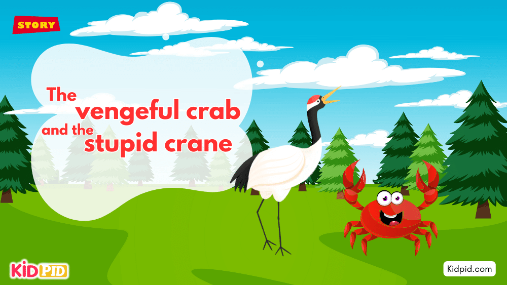 The Vengeful Crab and The Stupid Crane
