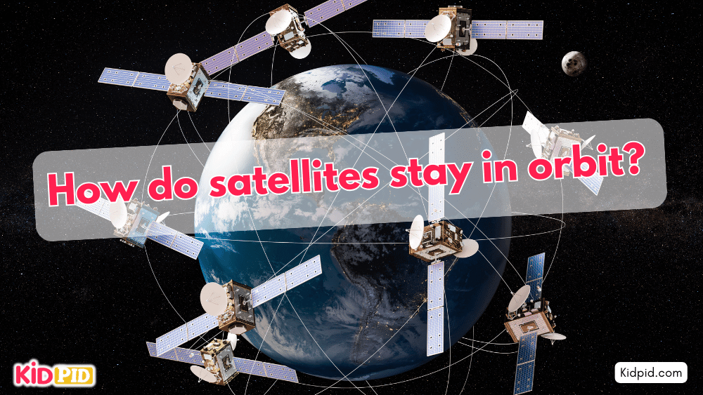 How do satellites stay in orbit