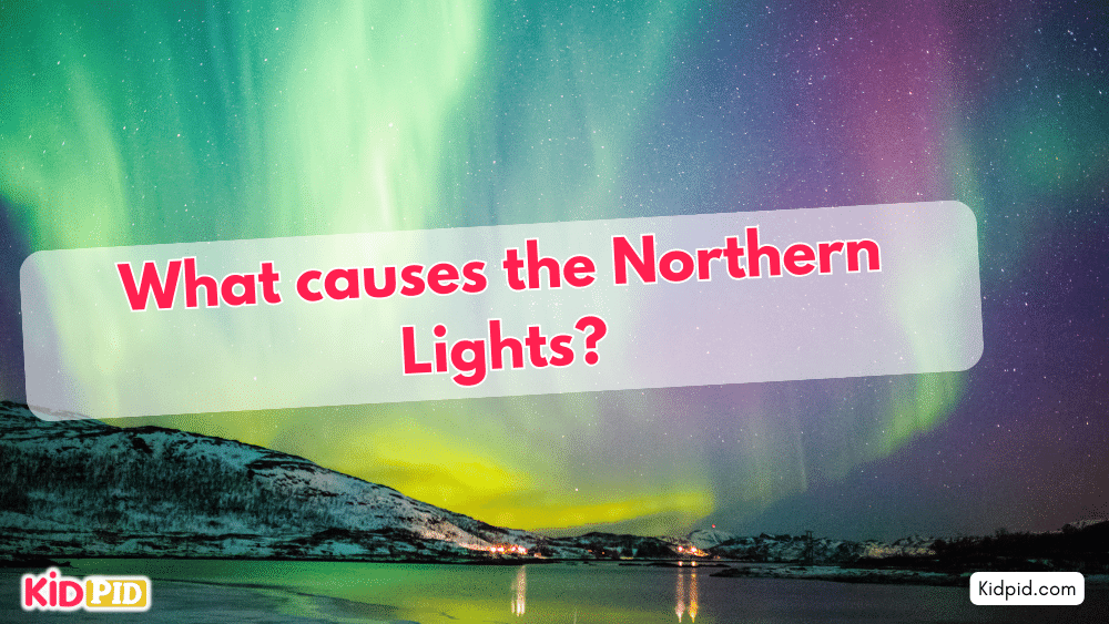 What causes the Northern Lights