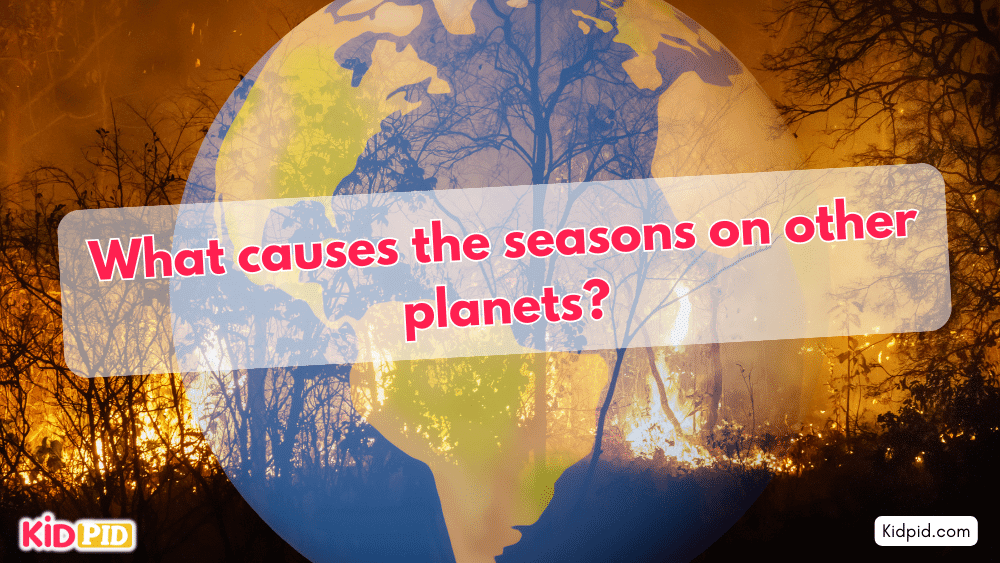 What causes the seasons on other planets