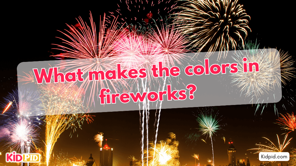 What makes the colors in fireworks