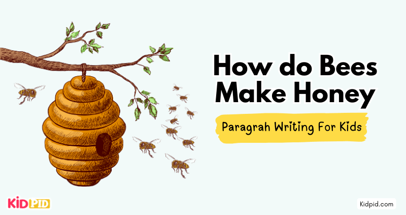 Paragraph on 'How do Bees Make Honey?'