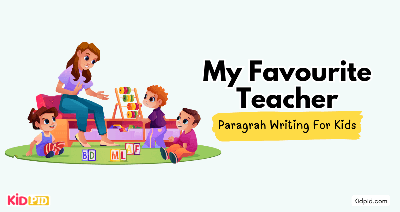 Paragraph on 'My Favourite Teacher'
