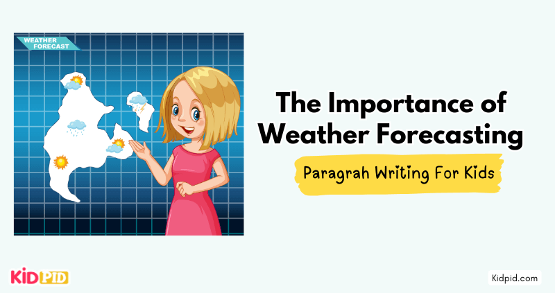 Paragraph on 'The Importance of Weather Forecasting'