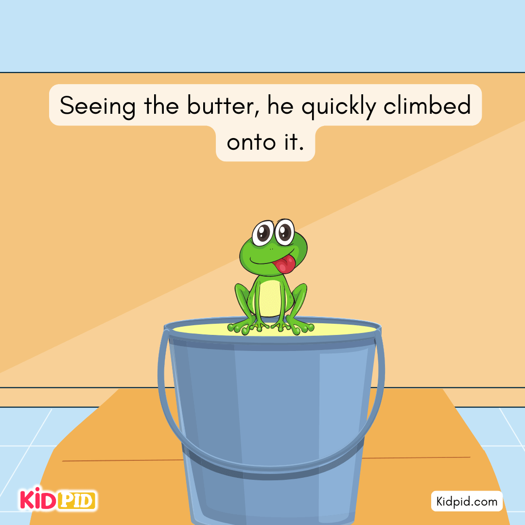 Seeing the butter, he quickly climbed onto it.