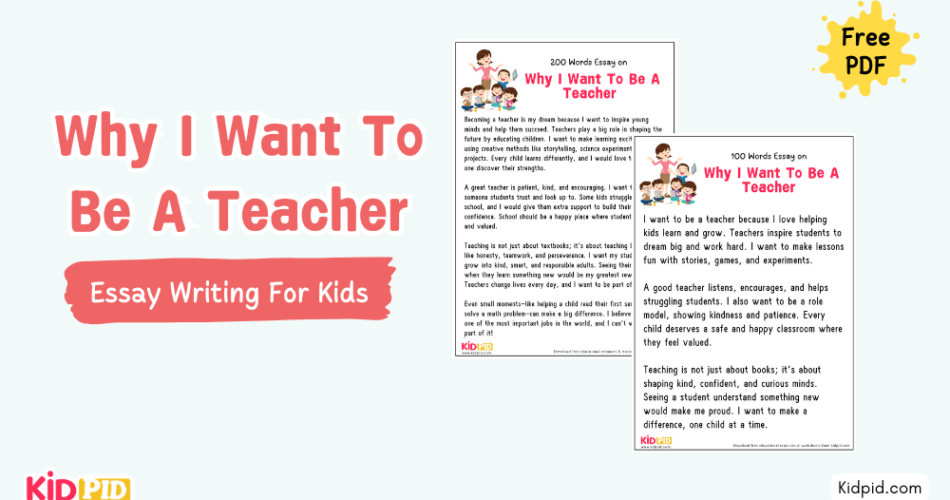 Why I Want To Be A Teacher: Essay, 10 Pointers & Questions