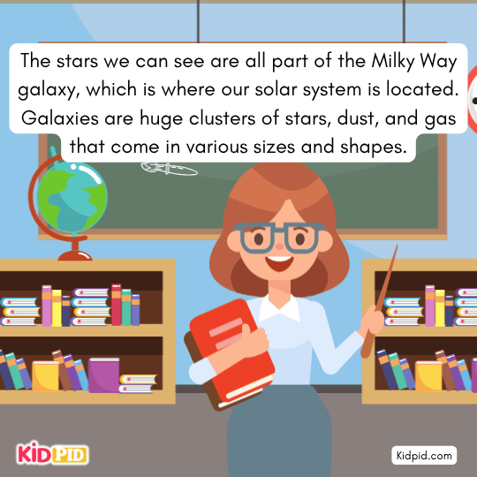 Galaxies are huge clusters of stars, dust, and gas- Galaxy based story 