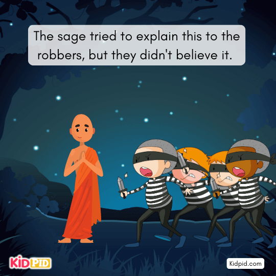 The sage explained, but robbers refused to believe him- interesting story
