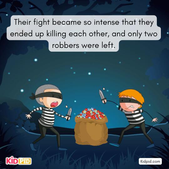 The fierce fight left only two robbers alive- greed based story