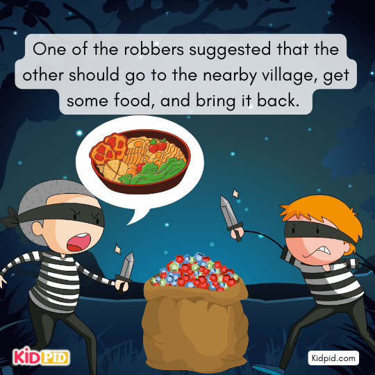 One robber sent the other to fetch food nearby village- Interesting story.