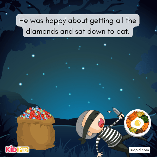 Happy, he sat to eat after getting all diamonds.- moral story