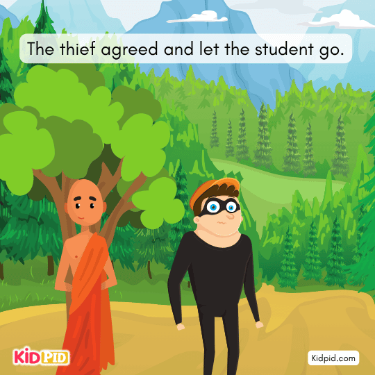 The thief agreed and let the student go.- fable story. 