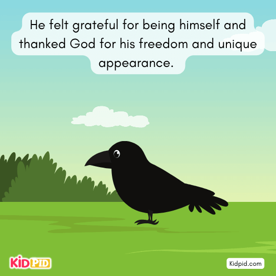 He felt grateful for being himself and thanked God for his freedom and unique appearance.