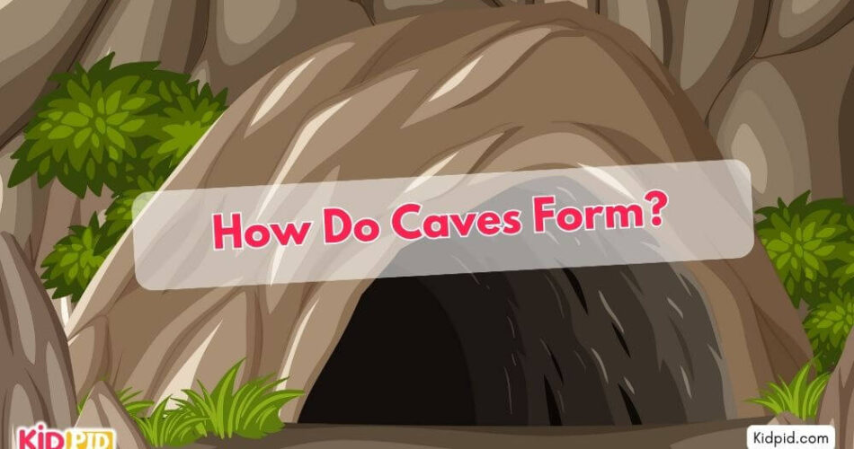 How do Caves Form?