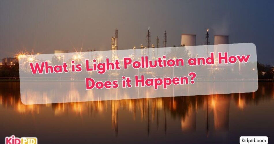 What is Light Pollution and How Does it Happen?