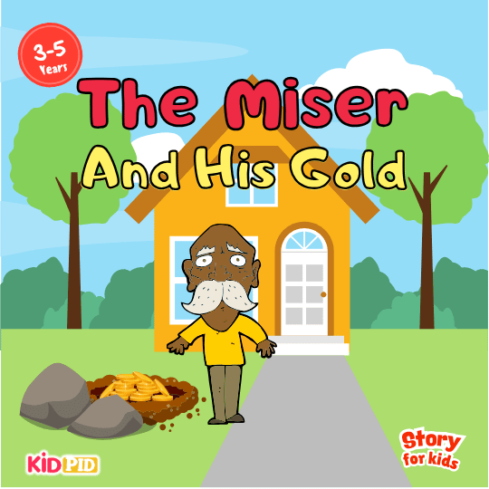 The Miser And His Gold - Moral Story Book for Kids