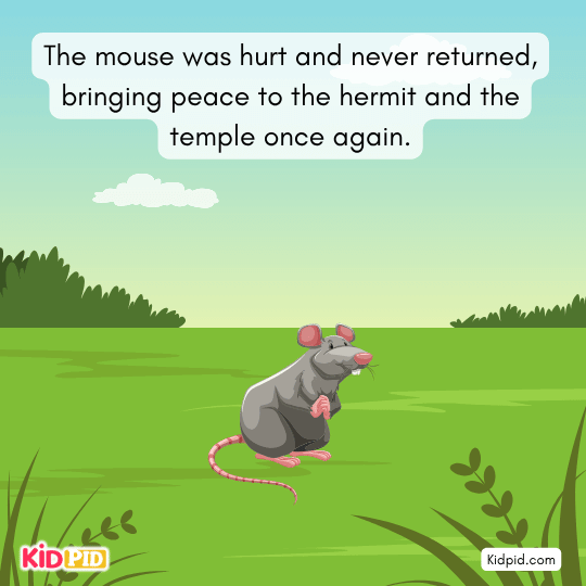 Hermit finally catching the mouse and throwing it far away from the temple to restore peace.