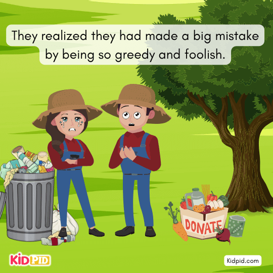 Farmer and wife regret their greedy actions and understand the value they lost.