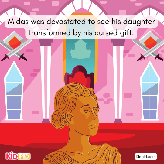 Devastated Midas realizes his golden power has harmed his daughter and brought misery.