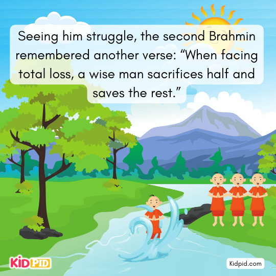 Three remaining Brahmins journey onward after another tragedy from foolish thinking.