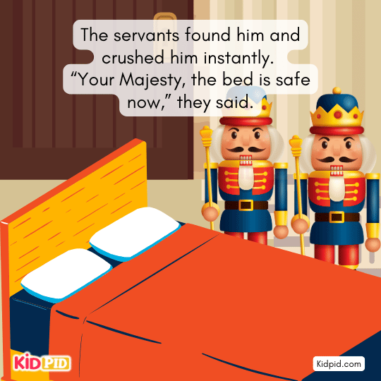 The king lies down again, believing the danger in the bed is gone.