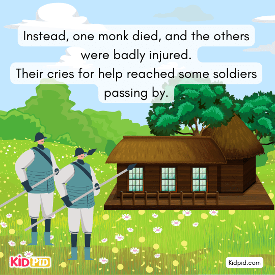 One monk dies and others are injured, shouting for help as the barber attacks.