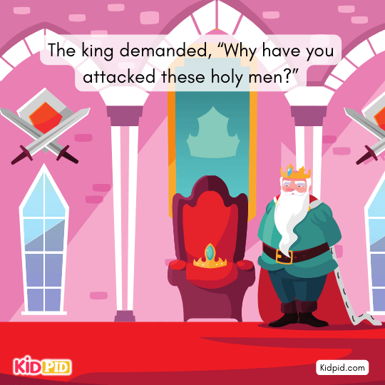 The barber stands before the king, who demands to know why he attacked holy monks.