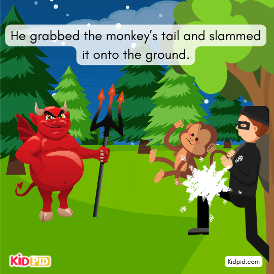 Seeing this, the creature fears the thief is too powerful and dangerous.