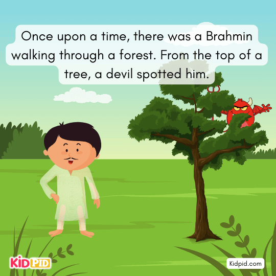 A Brahmin walks through a quiet forest while a devil watches him from atop a tree.