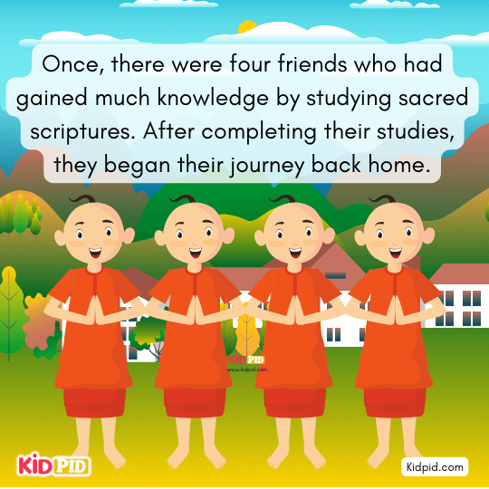 Four learned friends travel home after studying scriptures, beginning their foolish journey.