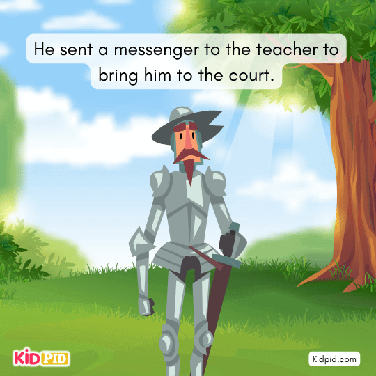 He sent a messenger to the teacher to bring him to the court - short Book story