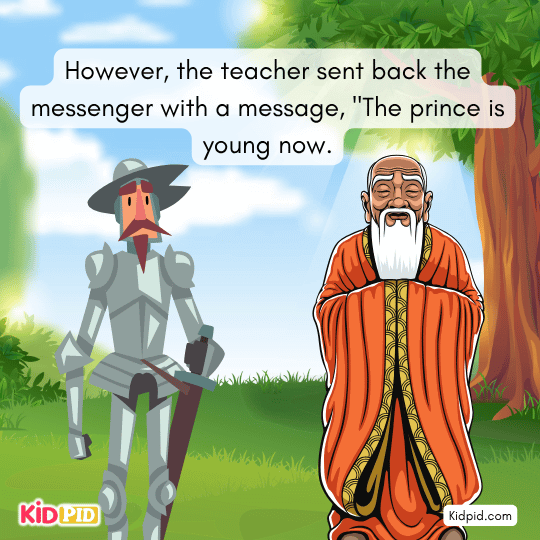 But the teacher replied through messenger, “The prince is still young.” - Interesting story for kids