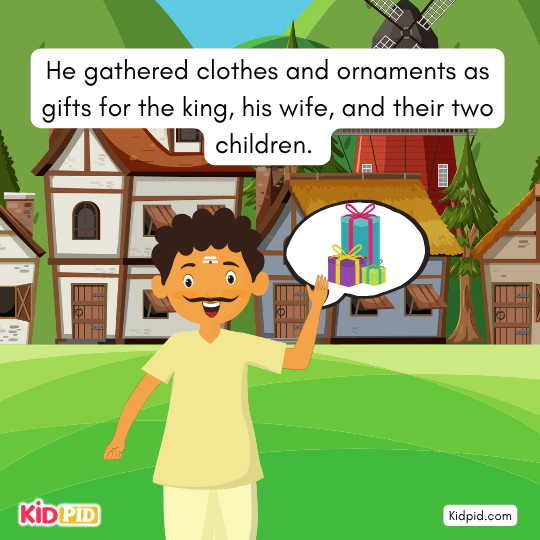He gathered clothes and ornaments as gifts for the king - King based story for kids in free time