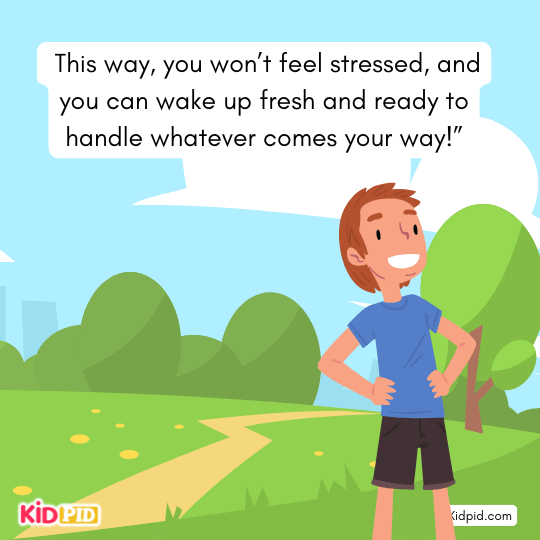 “This way, you’ll stay stress-free and wake up refreshed, ready for anything!” - Illustrated storybook 