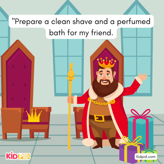 "Prepare a clean shave and a perfumed bath for my friend. - book story for kids