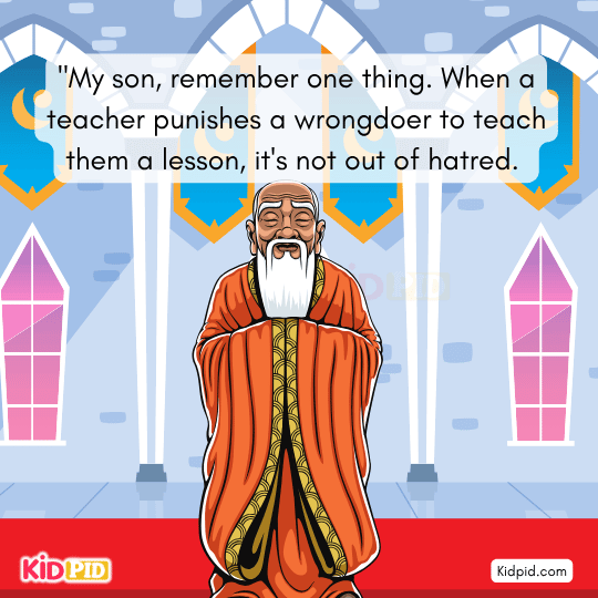 My son, remember, teachers punish to teach, not from hatred. - moral short story for kids