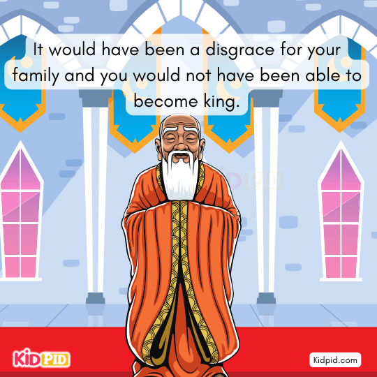 hat would shame your family and stop you becoming king. - interesting story for kids