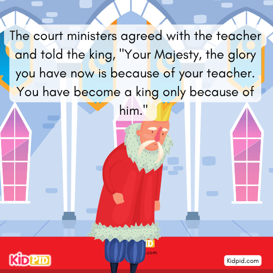 The ministers said, “Your Majesty, you’re king today because of your teacher.” - Moral story for kids